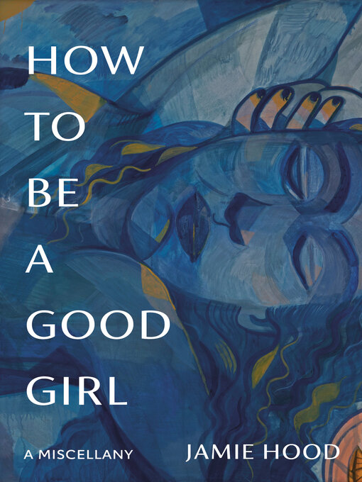 Title details for How to Be a Good Girl by Jamie Hood - Available